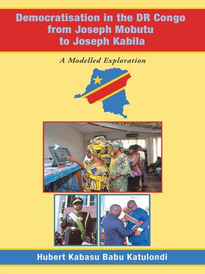 cover image of Democratisation in the Dr Congo from Joseph Mobutu to Joseph Kabila